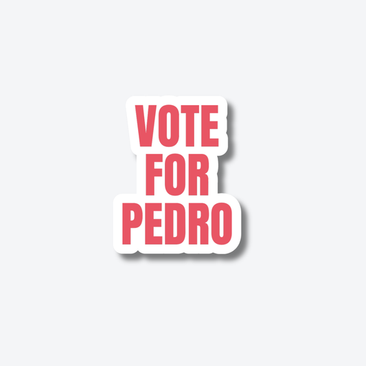 Vote For Pedro