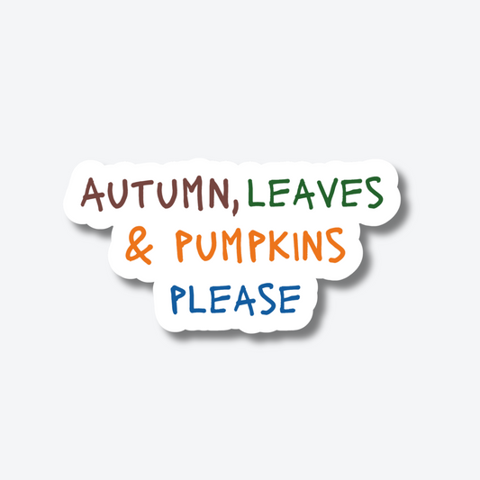 Autumn, Leaves & Pumpkins Please