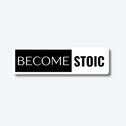 Become Stoic