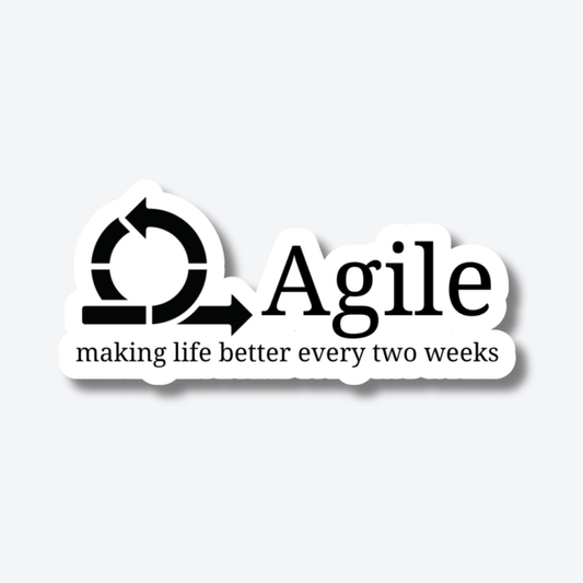 Agile: Making Life Better Every Two Weeks