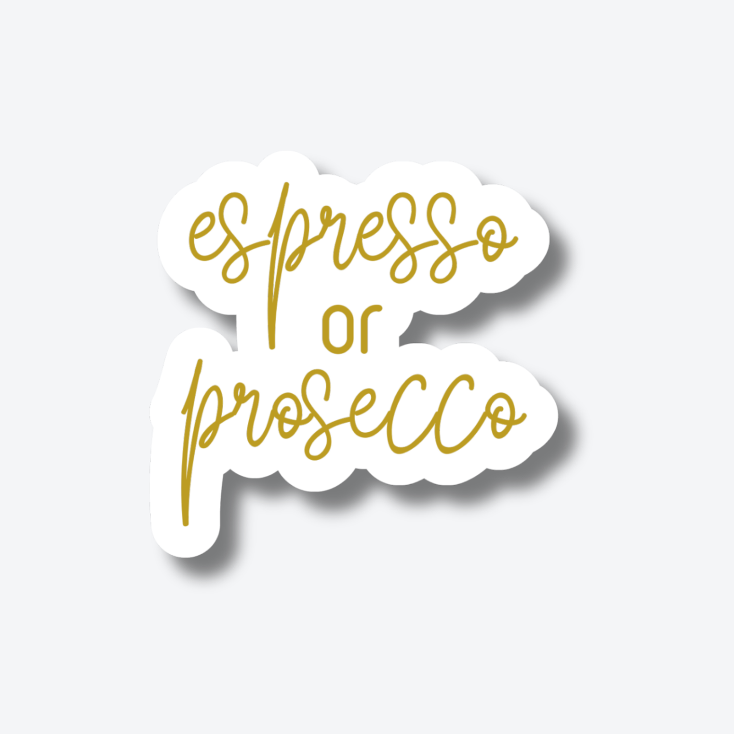 Espresso or Prosecco