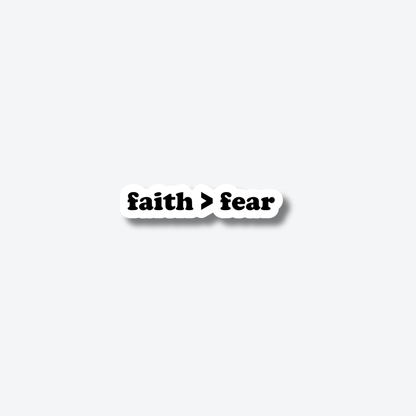 faith > fear