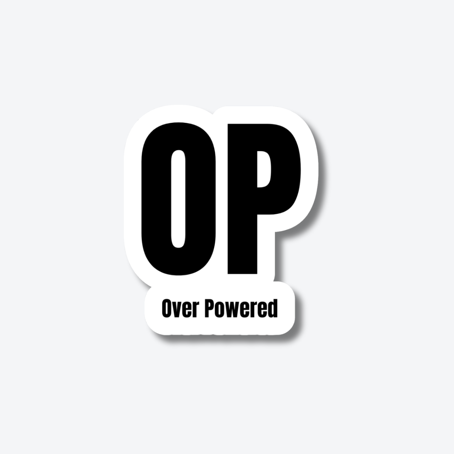 OP: Over Powered