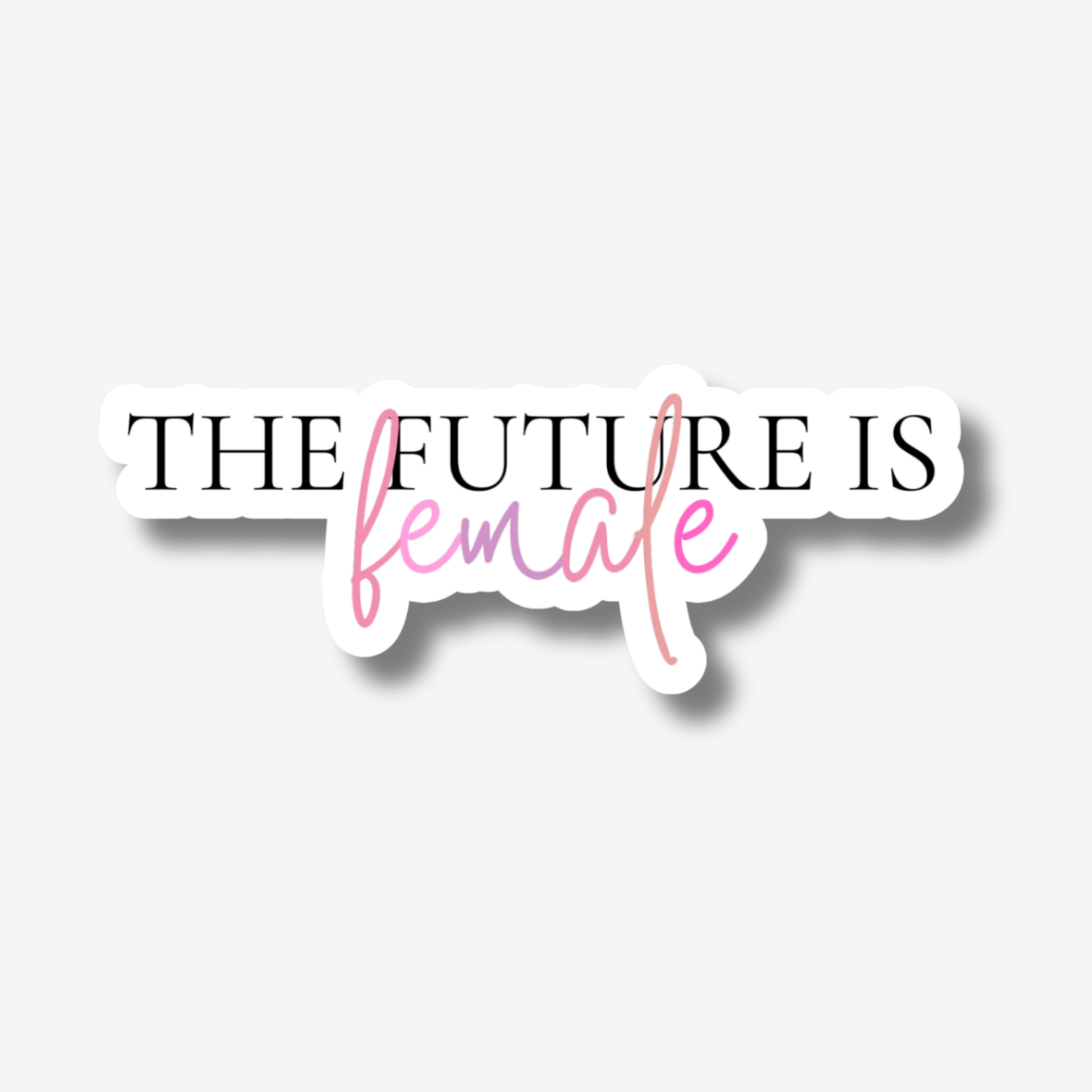 The Future is Female