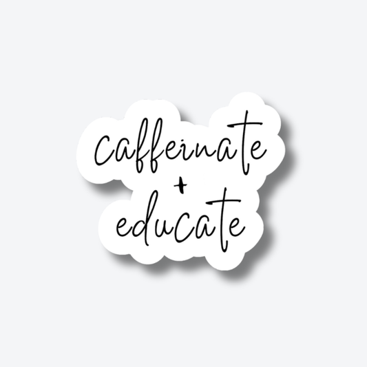 Caffeinate & Educate